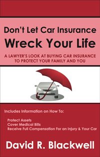 don't let car insurance wreck your life by david blackwell