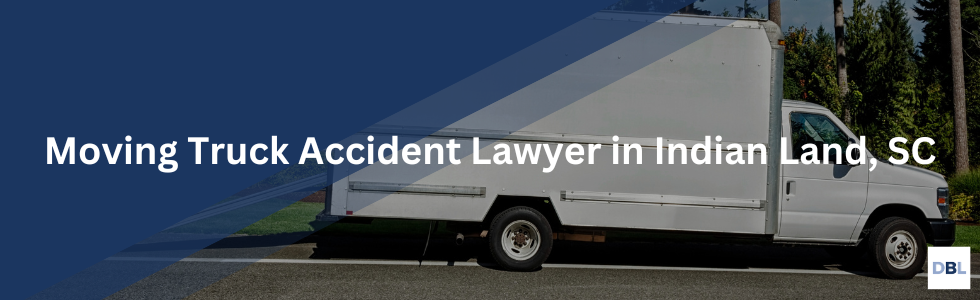 Indian Land moving truck accident lawyer
